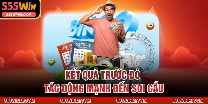 Kết quả trước đó tác động mạnh đến soi cầu
